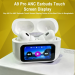 A9 Pro ANC Earbuds Touch Screen Display